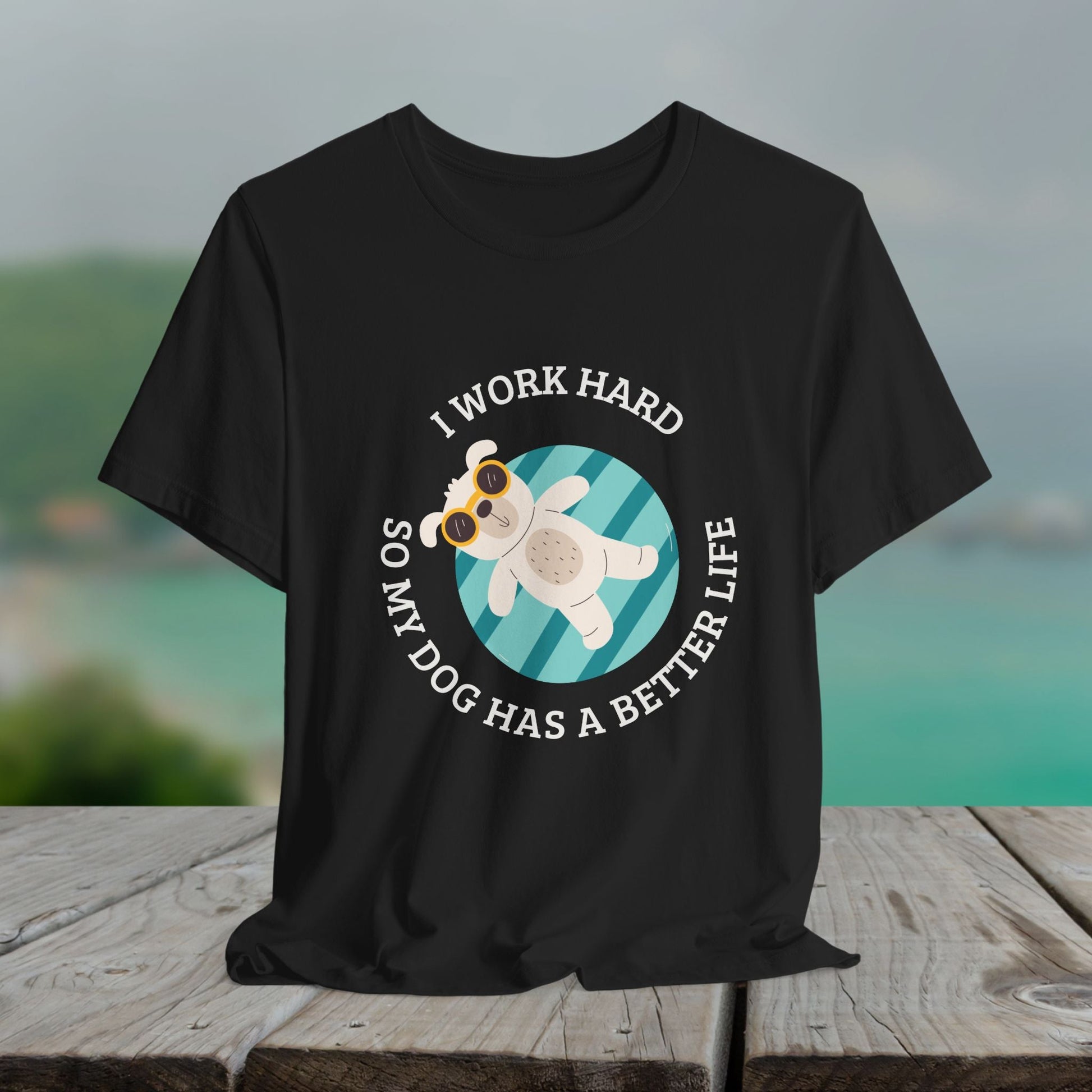 Funny Dog Lover Shirt, I Work Hard So My Dog Has a Better Life, Swimming Pool Tee - FlooredByArt