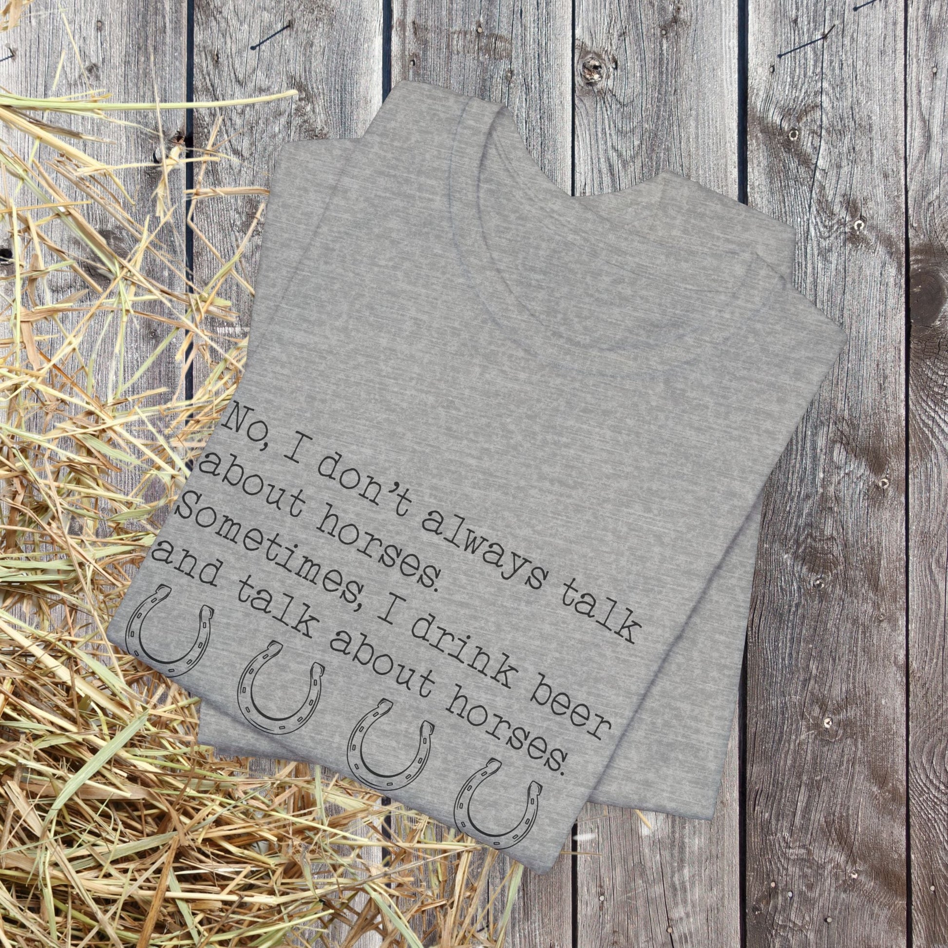 Funny Horse shirt, I Drink Beer and Talk about Horses, Quote Tee, Equestrian Gift - FlooredByArt