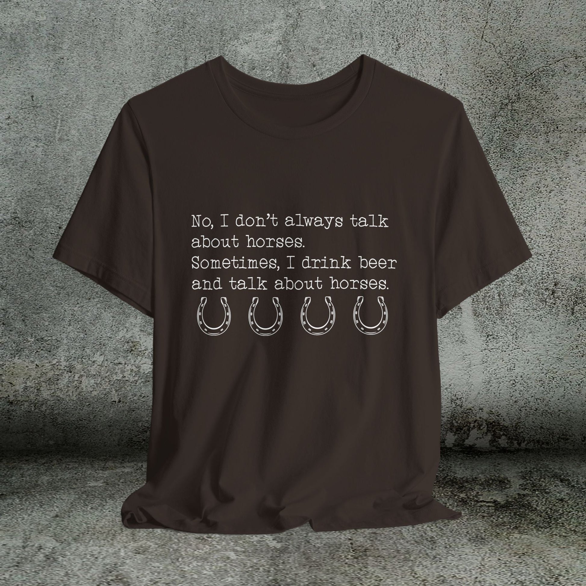 Funny Horse shirt, I Drink Beer and Talk about Horses, Quote Tee, Equestrian Gift - FlooredByArt