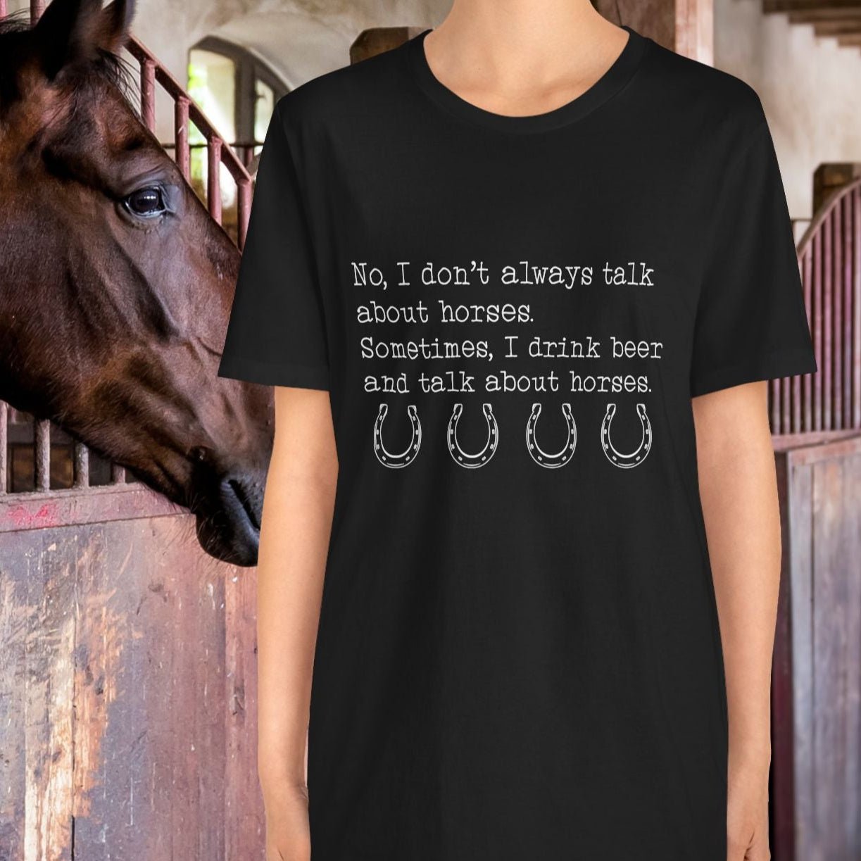 Funny Horse shirt, I Drink Beer and Talk about Horses, Quote Tee, Equestrian Gift - FlooredByArt
