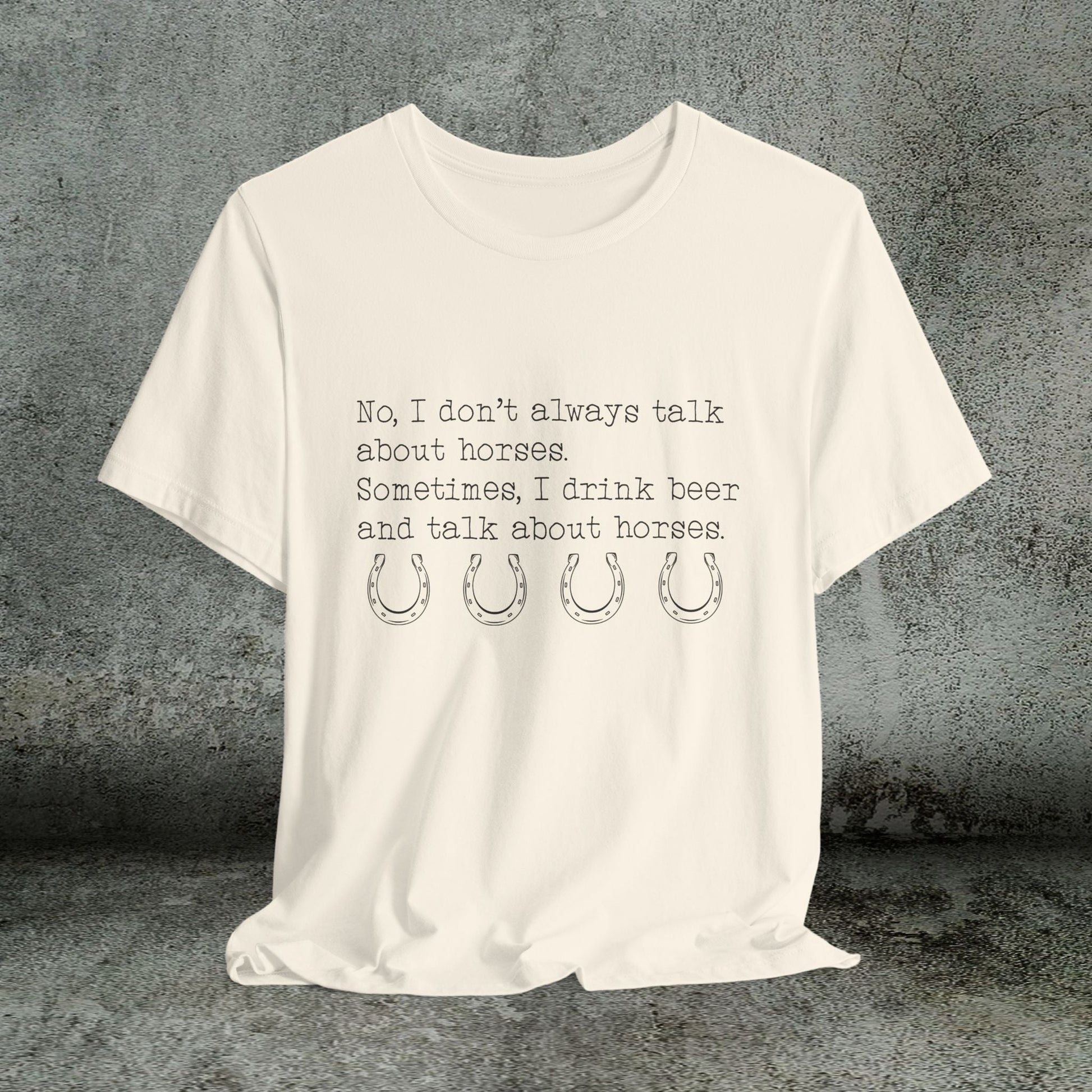 Funny Horse shirt, I Drink Beer and Talk about Horses, Quote Tee, Equestrian Gift - FlooredByArt