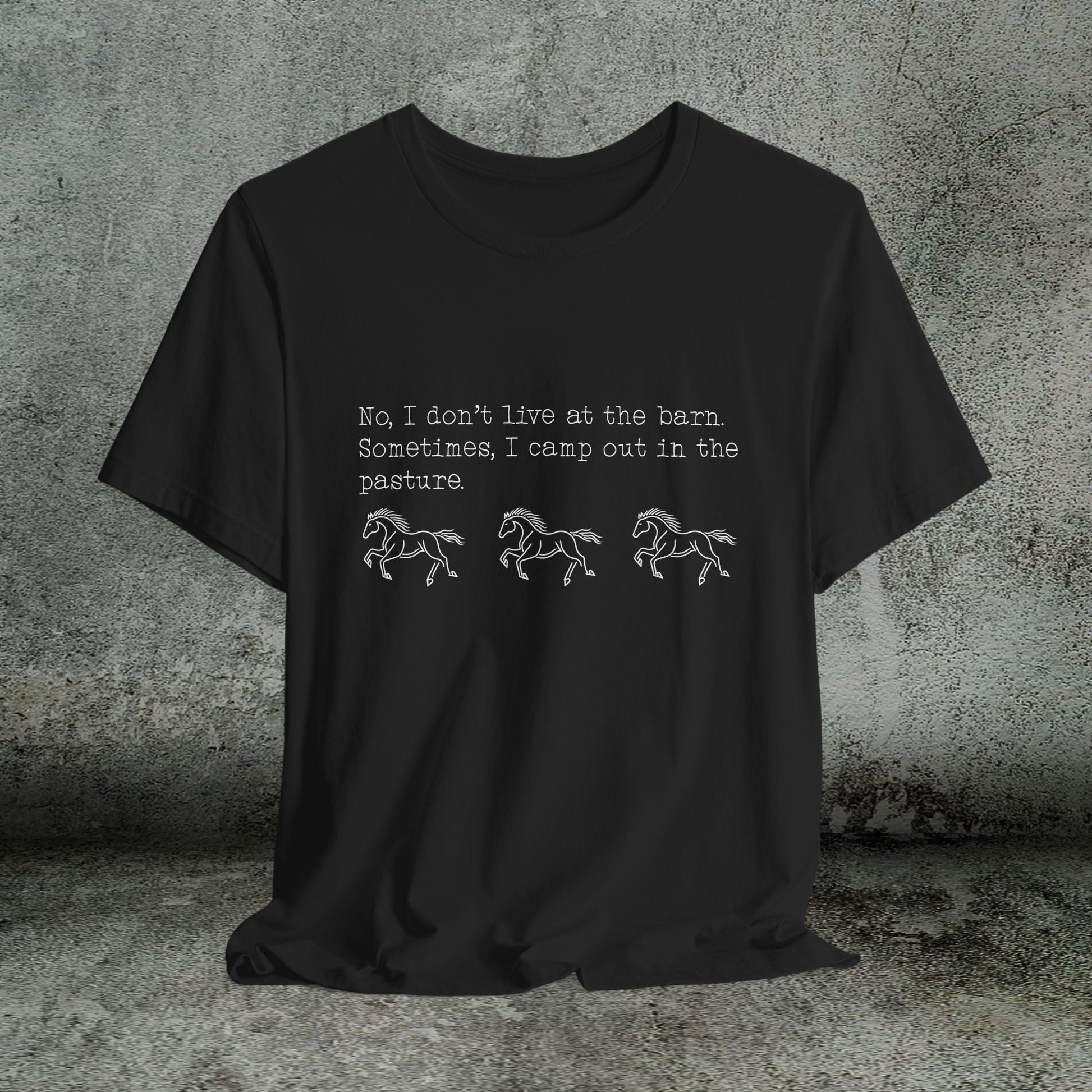 Funny Horse shirt, No I Dont live at the Barn, Quote Tee, Equestrian Gift - FlooredByArt