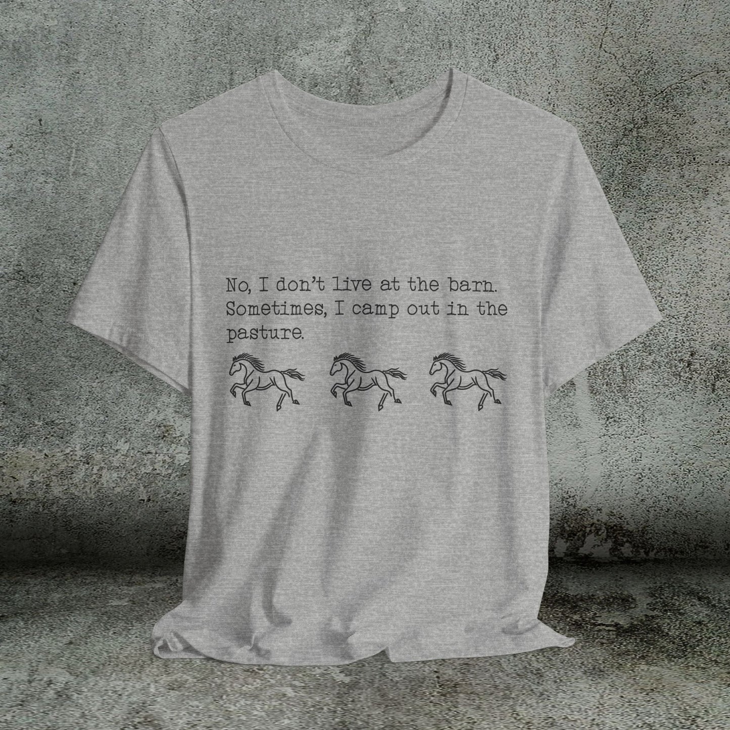 Funny Horse shirt, No I Dont live at the Barn, Quote Tee, Equestrian Gift - FlooredByArt
