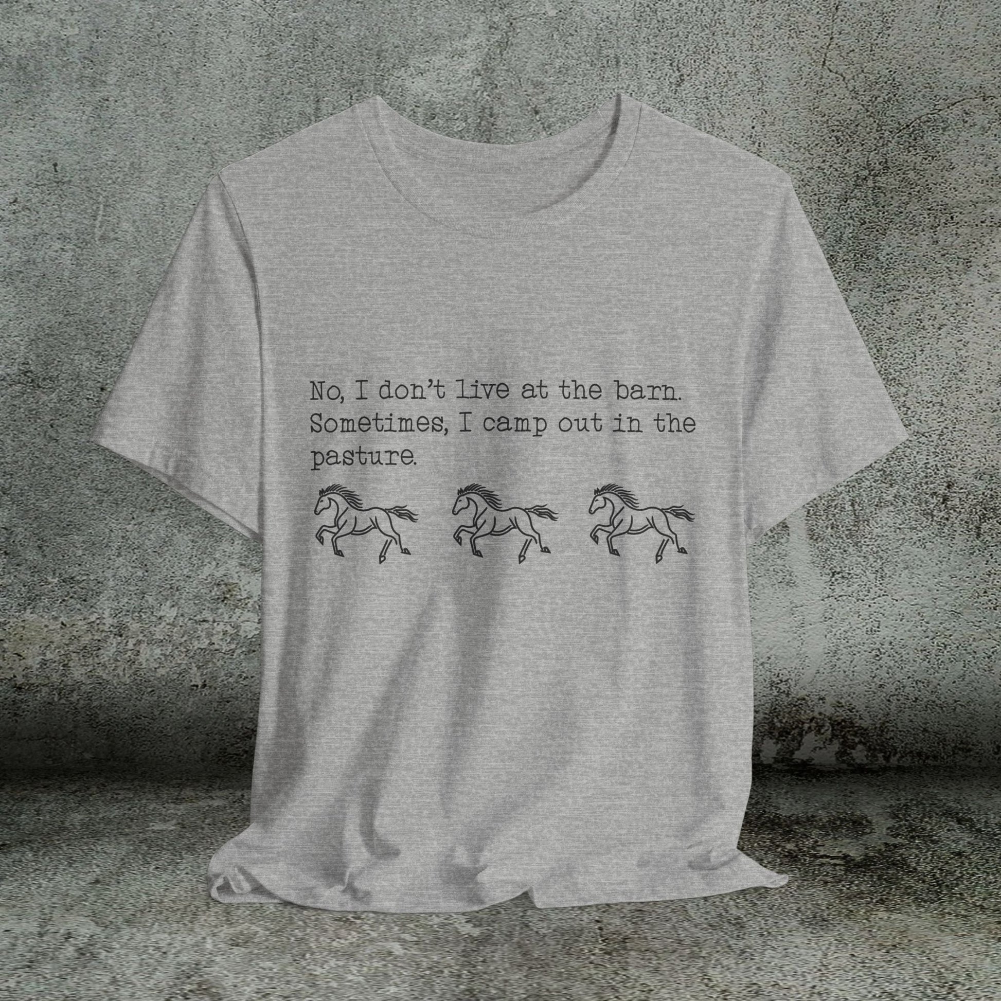 Funny Horse shirt, No I Dont live at the Barn, Quote Tee, Equestrian Gift - FlooredByArt