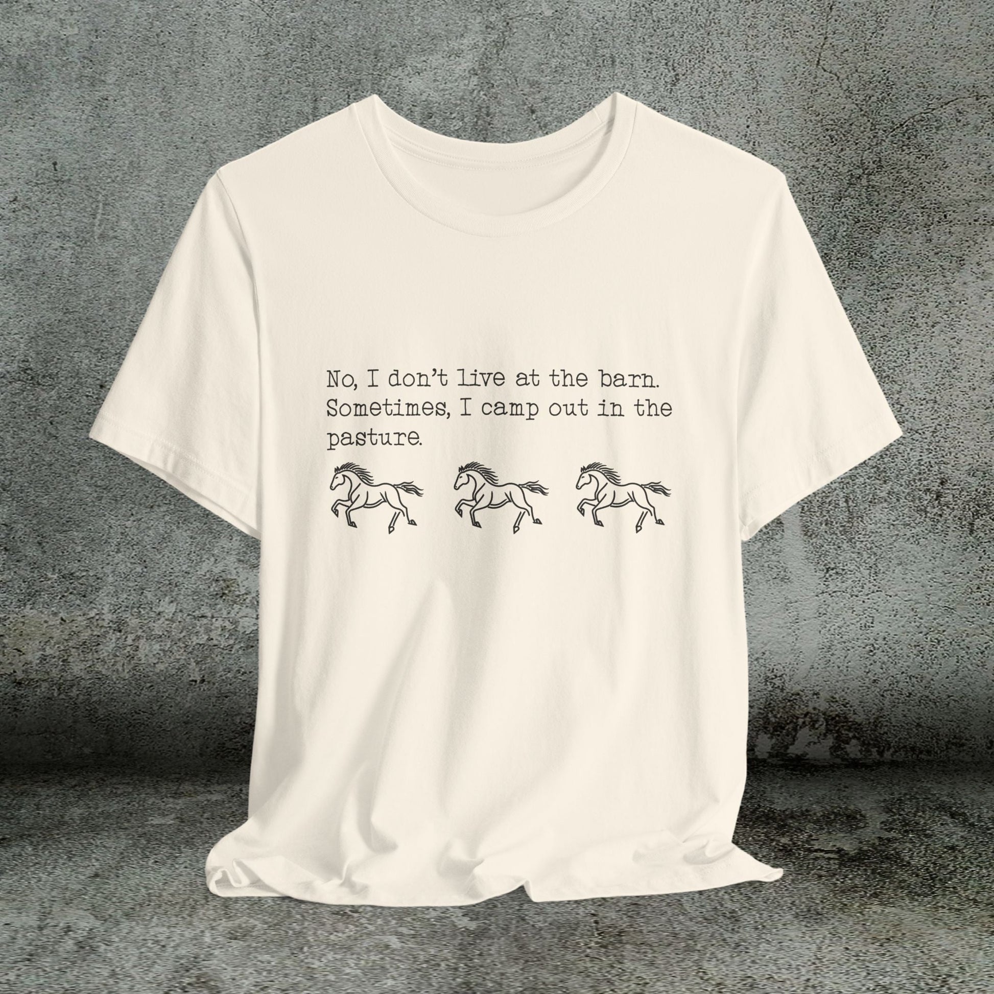 Funny Horse shirt, No I Dont live at the Barn, Quote Tee, Equestrian Gift - FlooredByArt