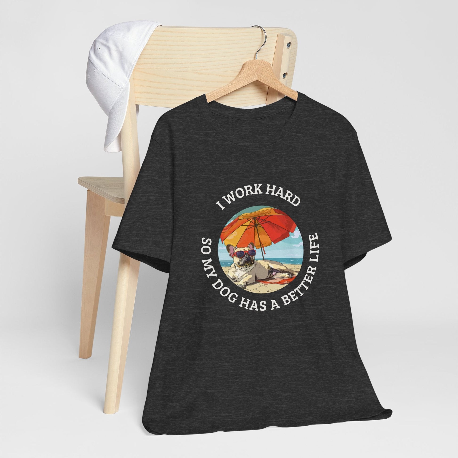 Funny Pug Dog Lover Shirt, I Work Hard So My Dog Has a Better Life, Cute Pug Beach Tee, Dog Mom Gift, Summer Pet Owner T-Shirt - FlooredByArt