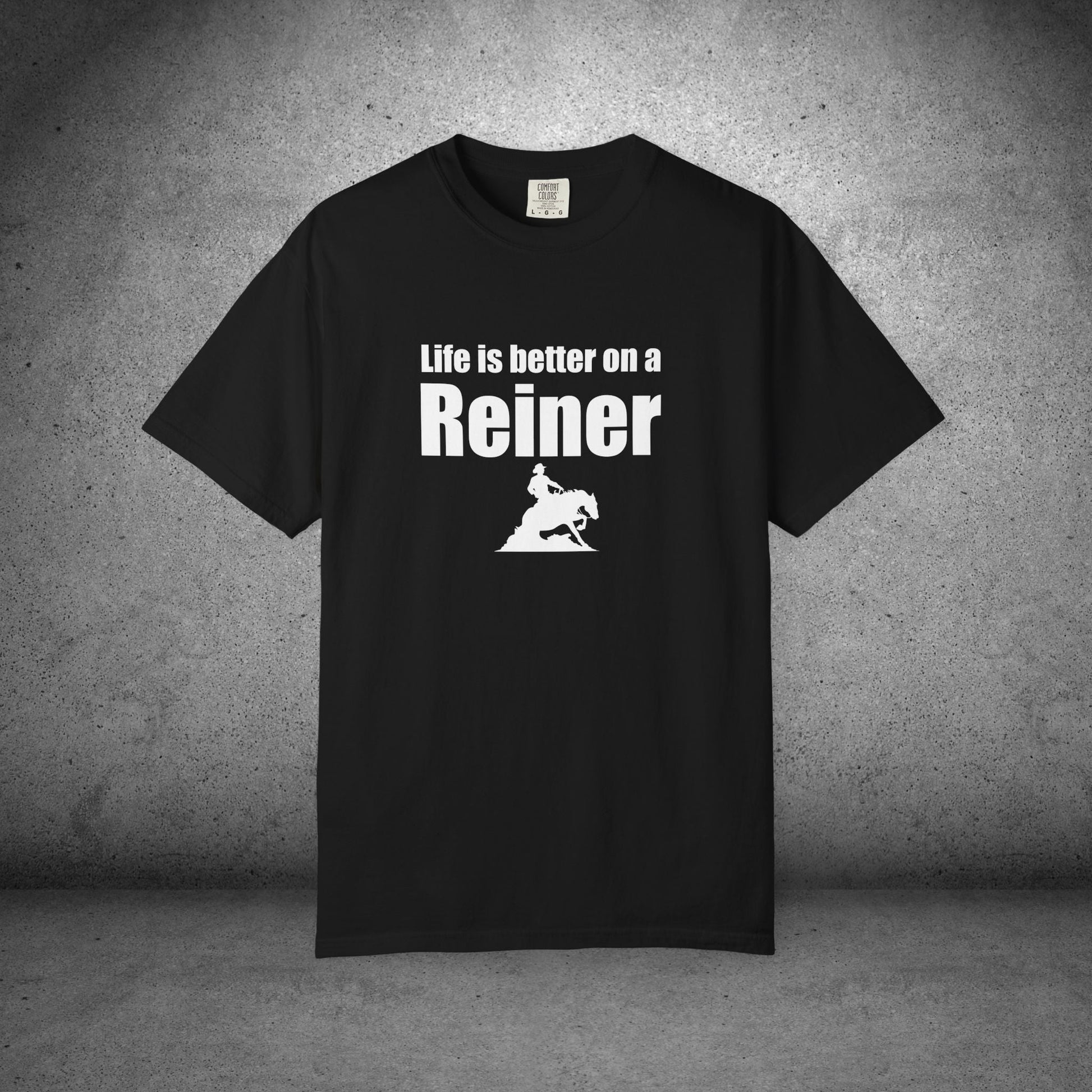 Life Is Better on a Reiner – Western Reining Horse T-Shirt for Riders and Ranch Life Fans - FlooredByArt
