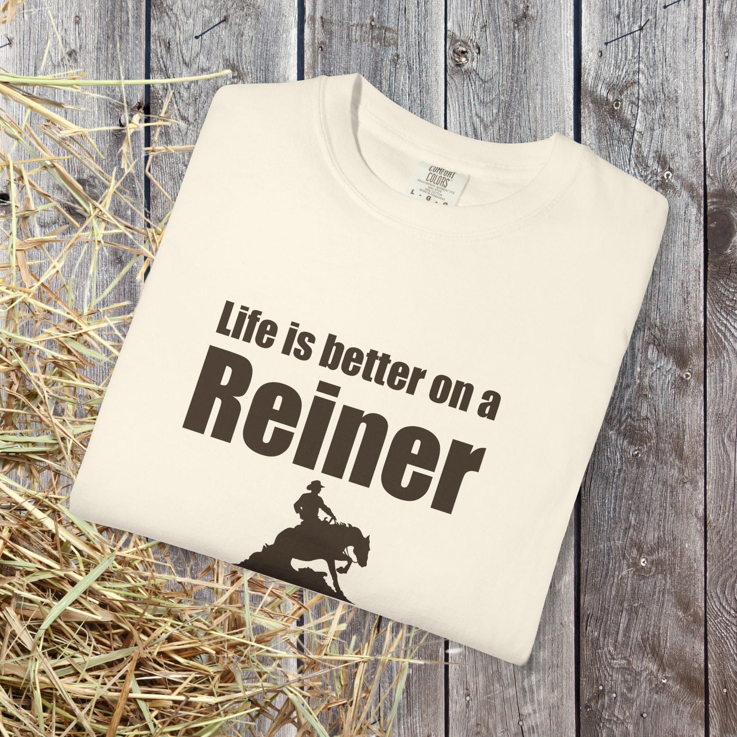 Life Is Better on a Reiner – Western Reining Horse T-Shirt for Riders and Ranch Life Fans - FlooredByArt