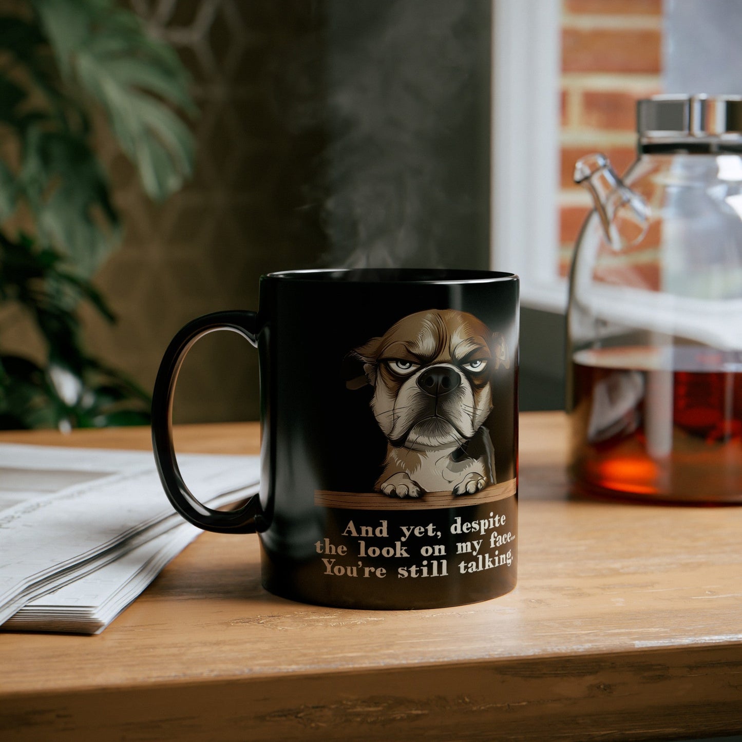 Sarcastic Funny Dog Mug, "Dispite the look on my face you're still talking", Mental Health Mug - FlooredByArt