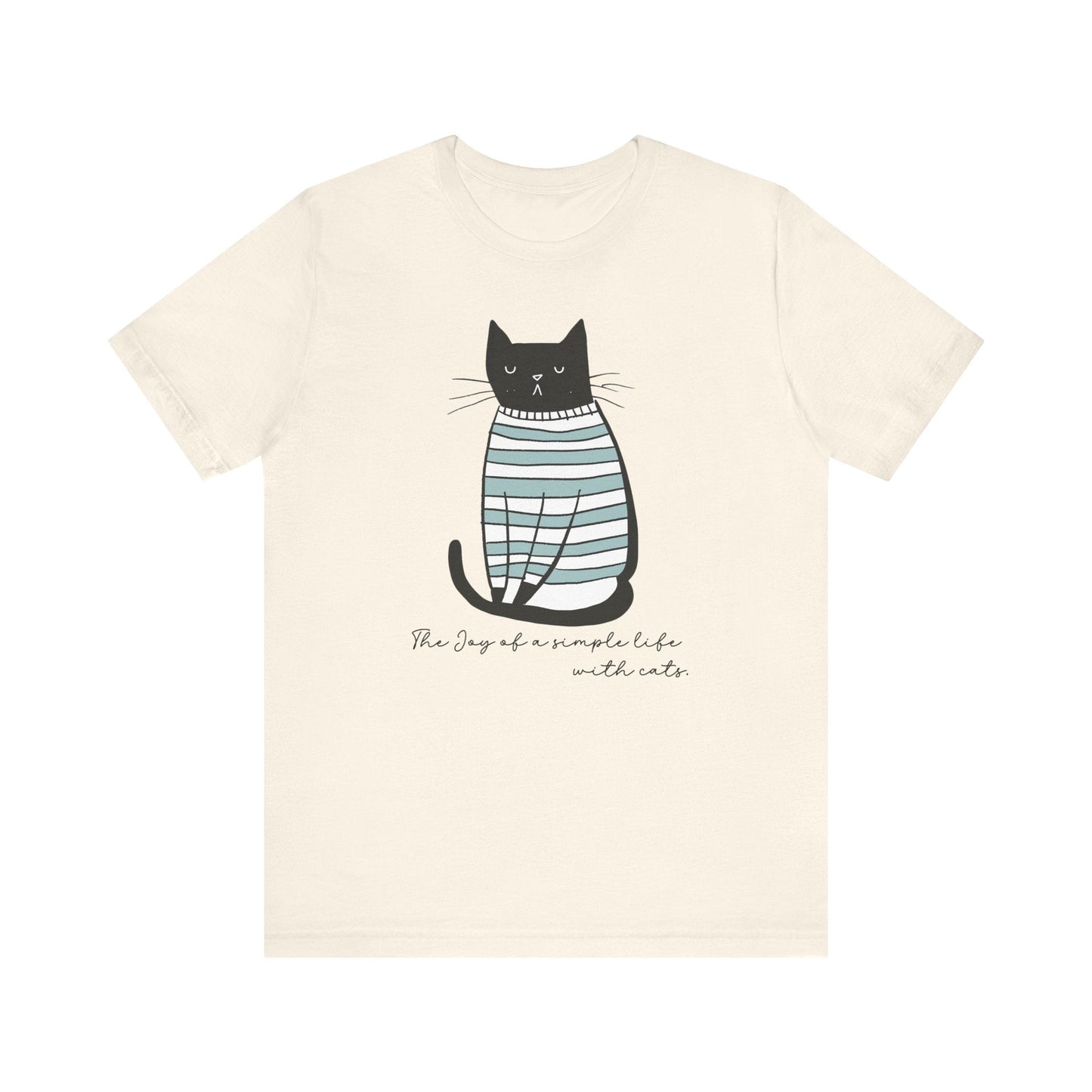 Simple Life Black Cat T-shirt, The Joy of a Simple Life with Cats, Be Happy Shirt, Inspirational - FlooredByArt