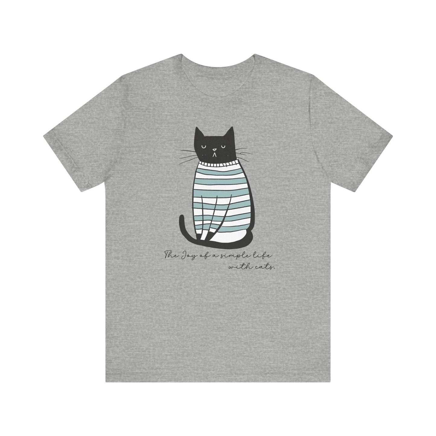 Simple Life Black Cat T-shirt, The Joy of a Simple Life with Cats, Be Happy Shirt, Inspirational - FlooredByArt