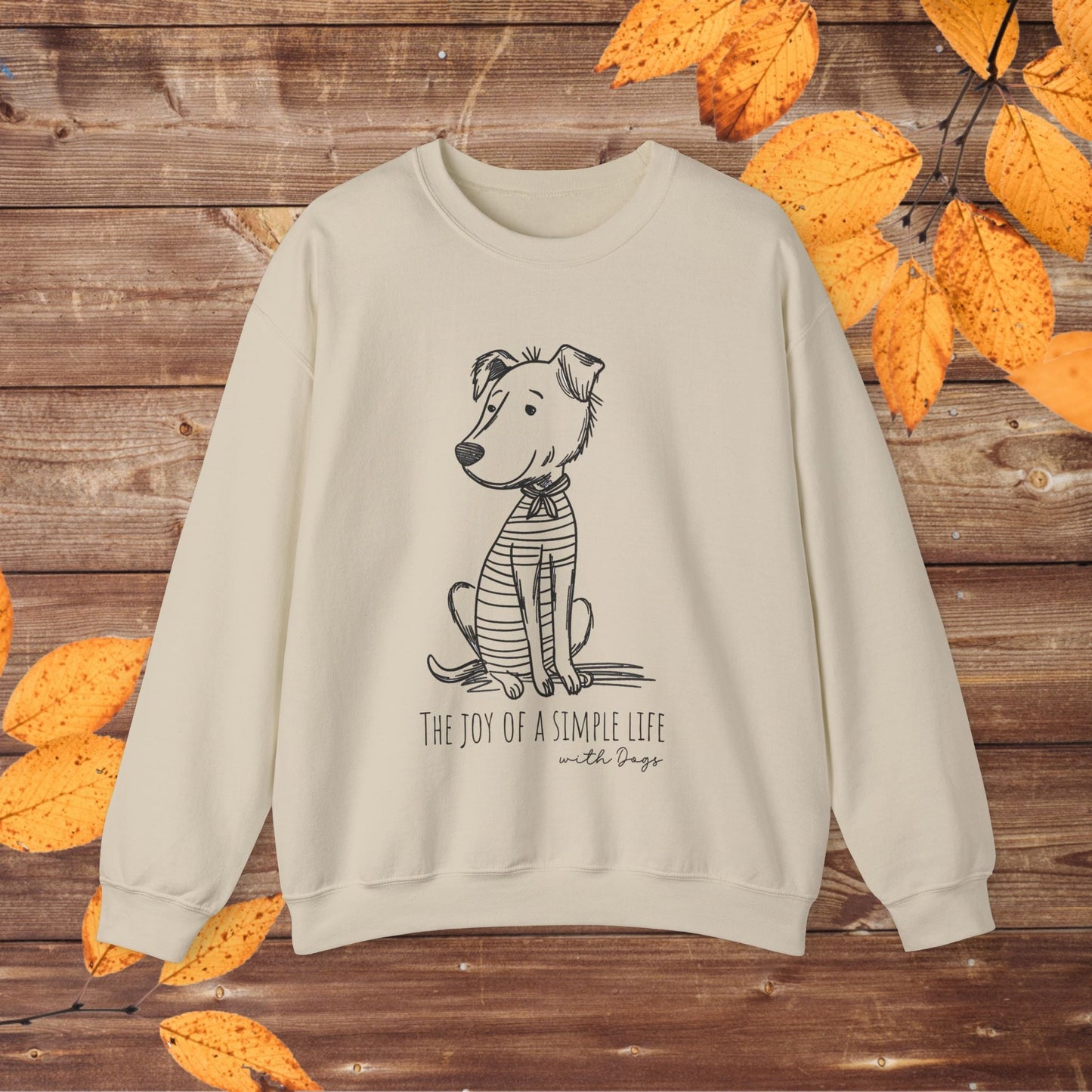 Simple Life Sweatshirt, The Joy of a Simple Life with Dogs, How To Be Happy Shirt - FlooredByArt