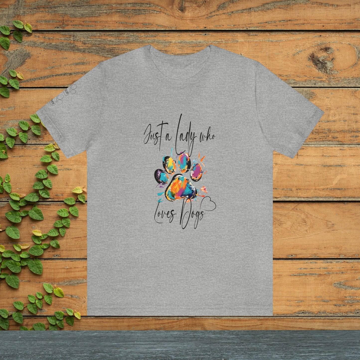 Dog T-shirt, Just A "Lady" Who Loves Dogs T-shirt, Gift For a Dog Lover - FlooredByArt