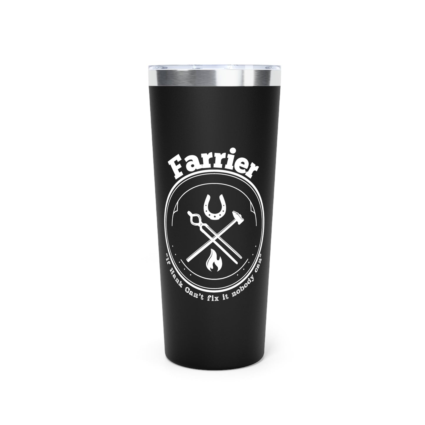 Farrier Insulated Tumbler, Farrier: Its What I Do, Horseshoer Mug, Professional Farrier - FlooredByArt