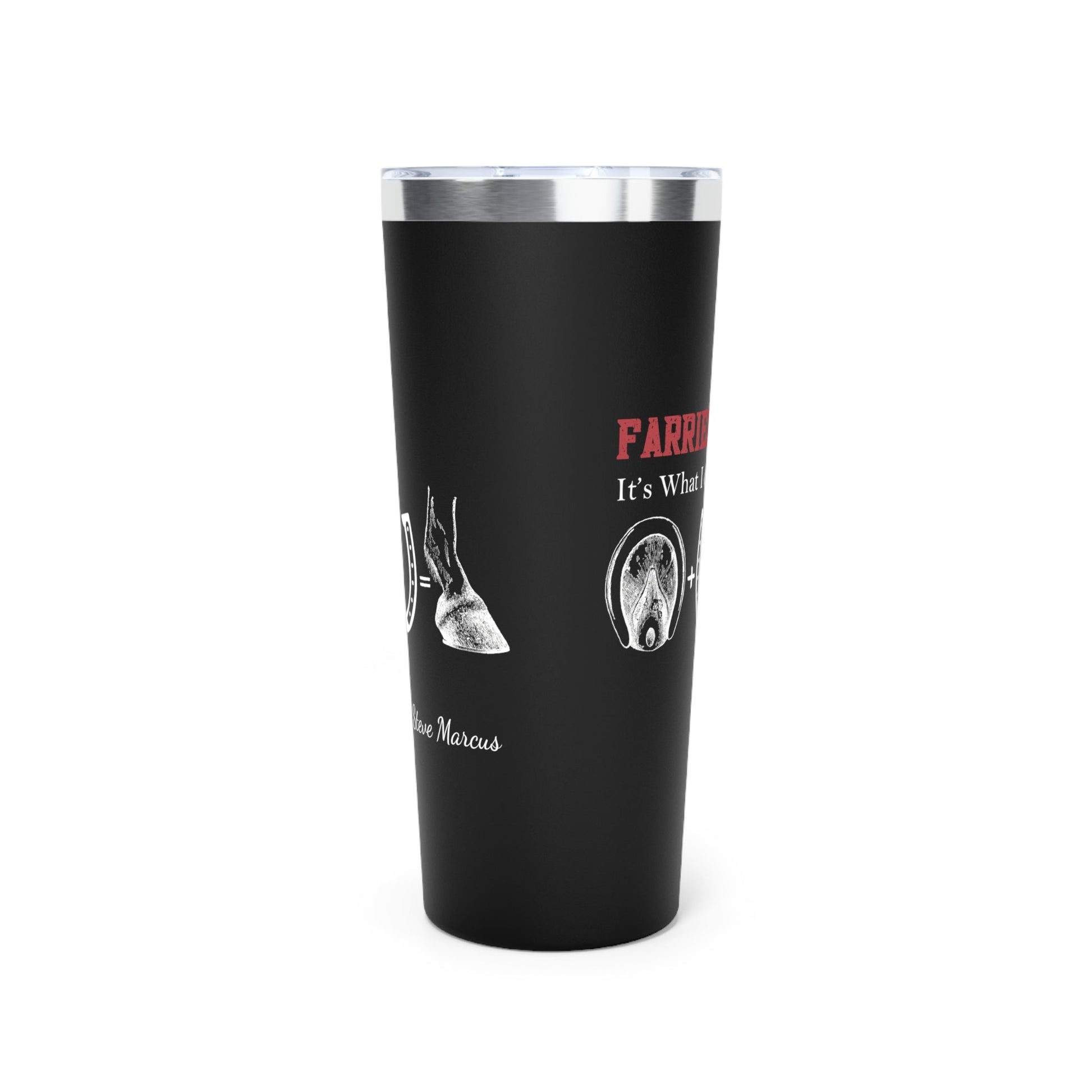 Farrier Insulated Tumbler, Farrier: Its What I Do, Personalized Professional Farrier Tumbler - FlooredByArt