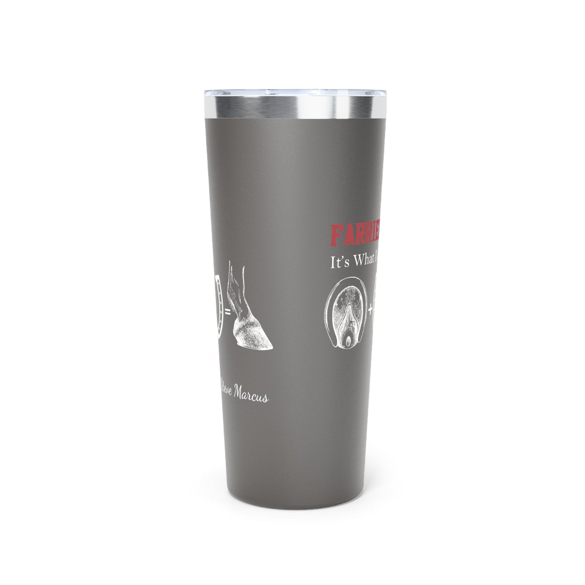 Farrier Insulated Tumbler, Farrier: Its What I Do, Personalized Professional Farrier Tumbler - FlooredByArt