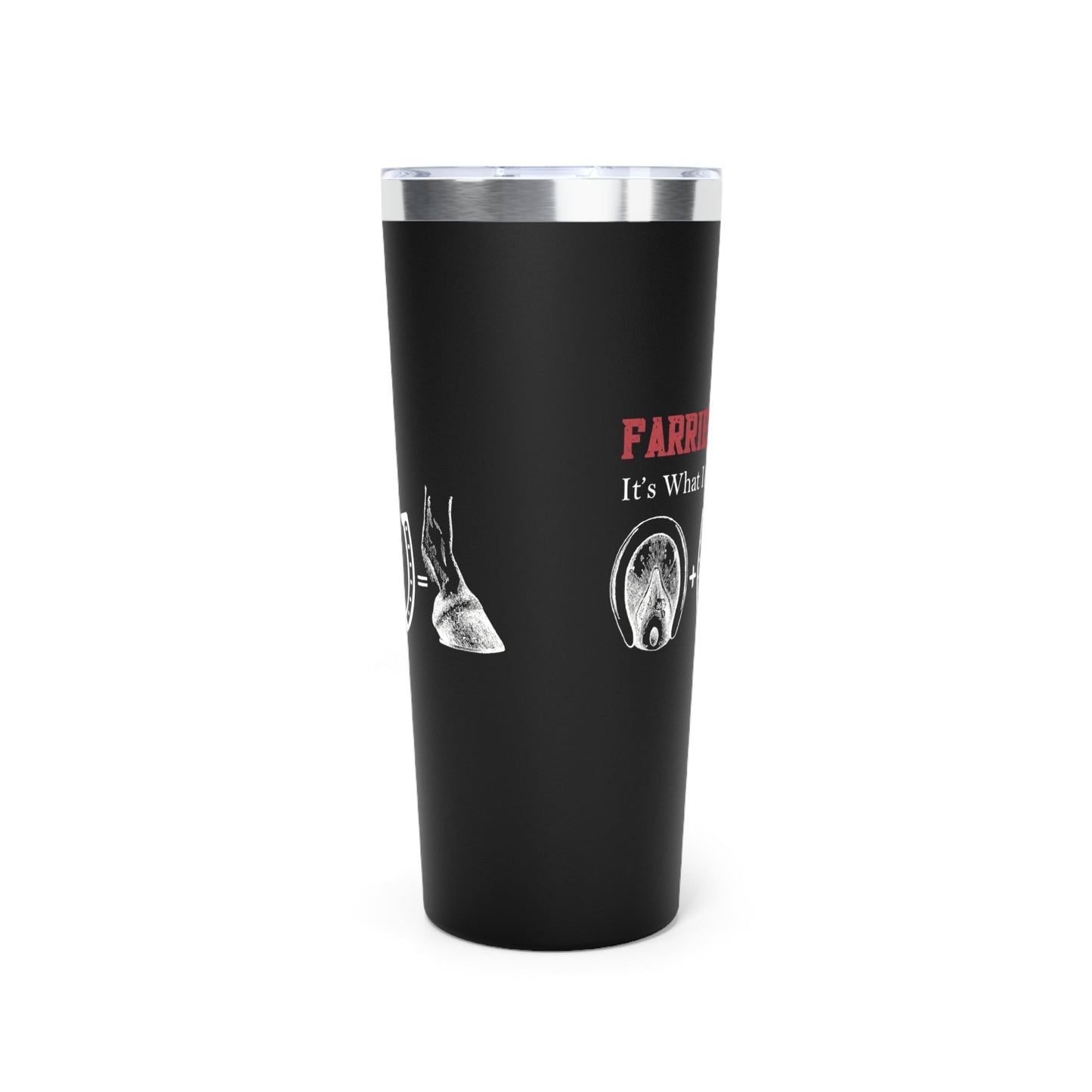 Farrier Insulated Tumbler, Farrier: Its What I Do, Personalized Professional Farrier Tumbler - FlooredByArt