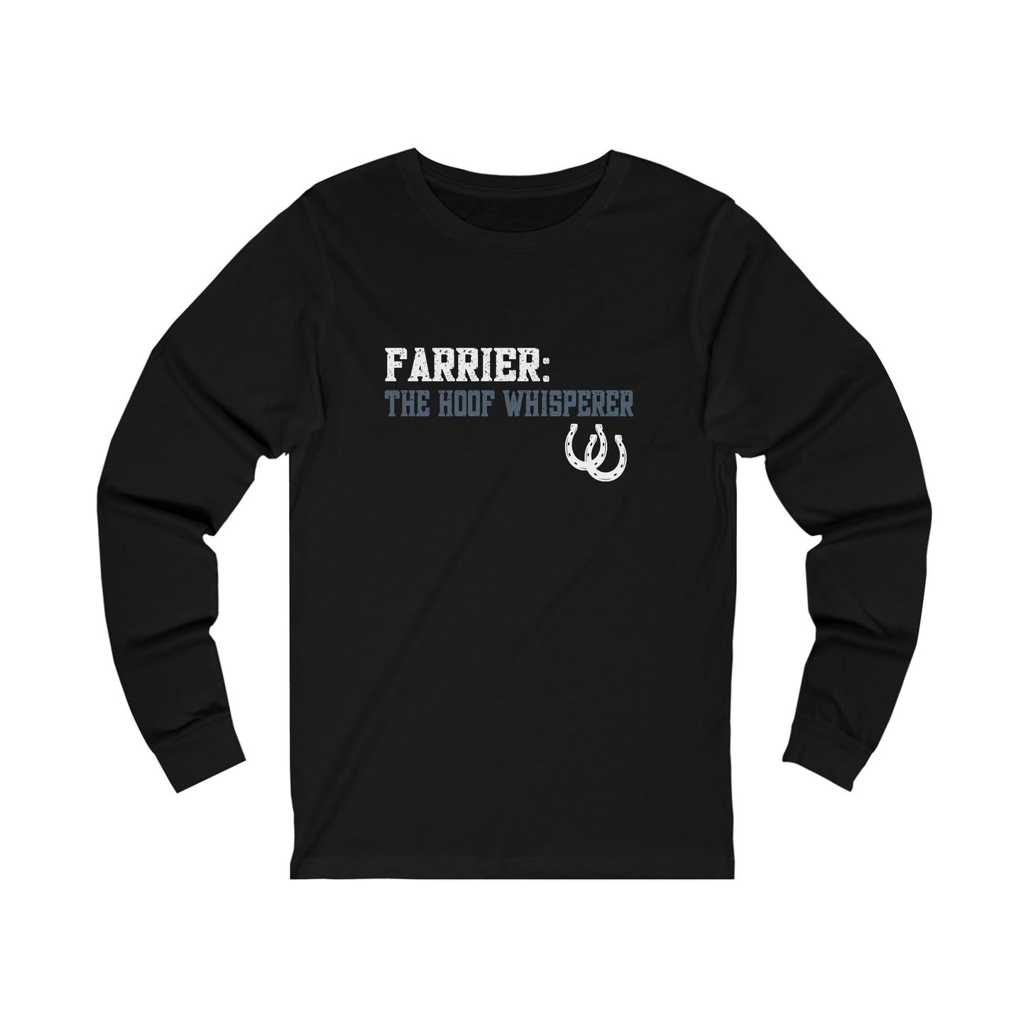 Farrier Longsleeve T-shirt, The Hoof Whisperer, Horseshoer Tee, Professional Farrier Shirt, Gift for Farrier - FlooredByArt