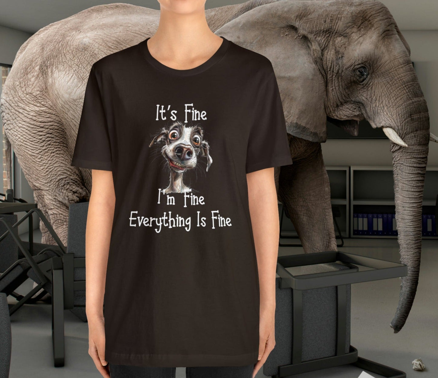 Funny Dog T-shirt, It's Fine, I'm Fine Everything, Is Fine, Cute Motivational Shirt - FlooredByArt