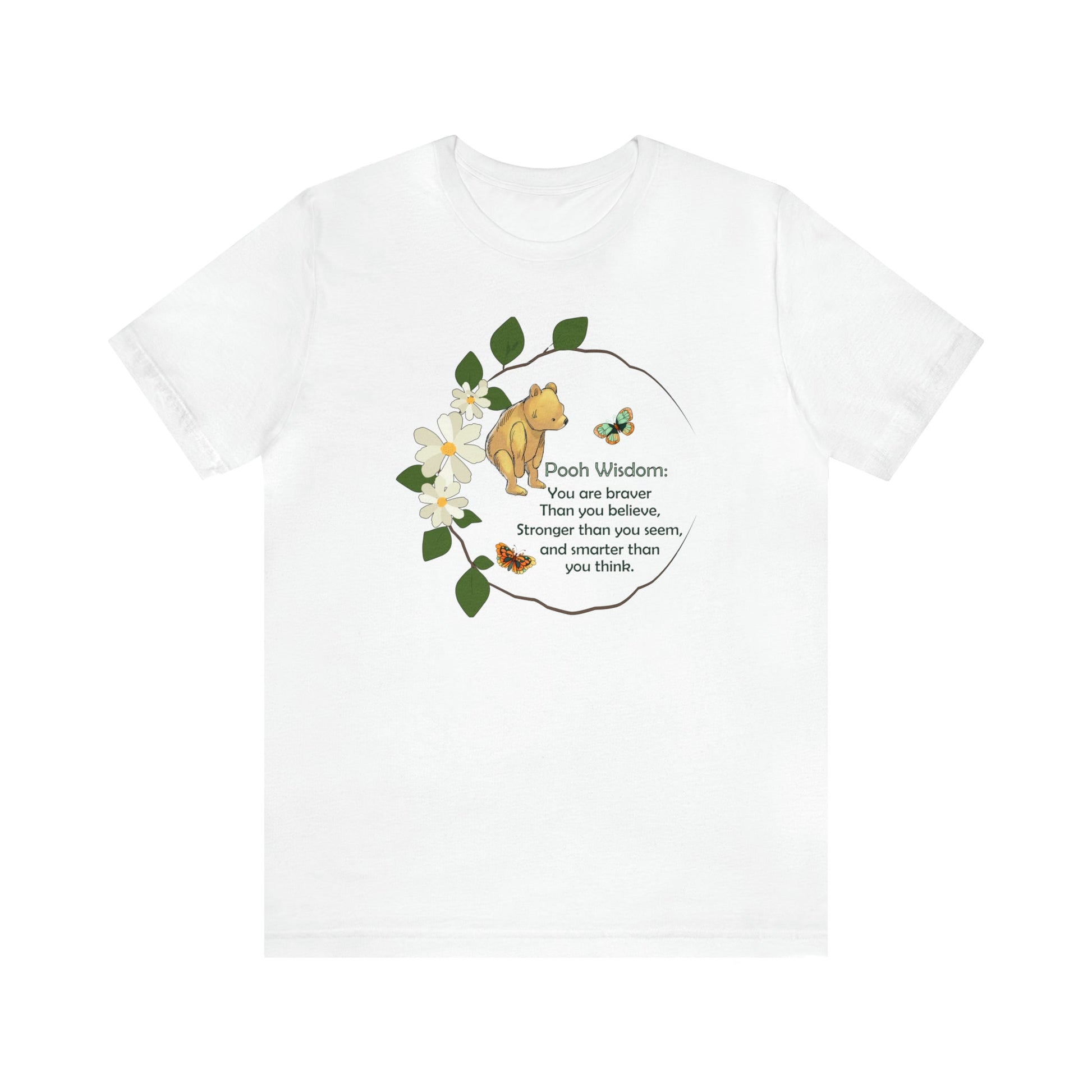 Pooh Bear Classic T-shirt "Pooh Wisdom You Are Stronger Than You Know" - FlooredByArt