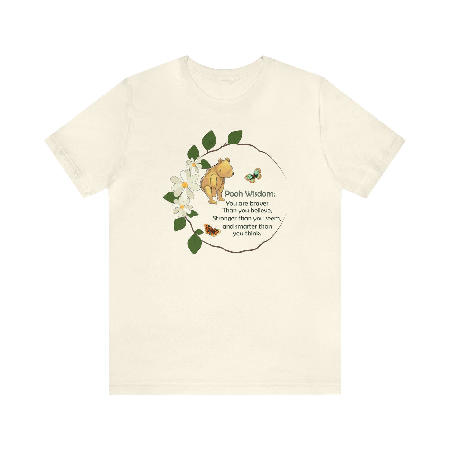 Pooh Bear Classic T-shirt "Pooh Wisdom You Are Stronger Than You Know" - FlooredByArt