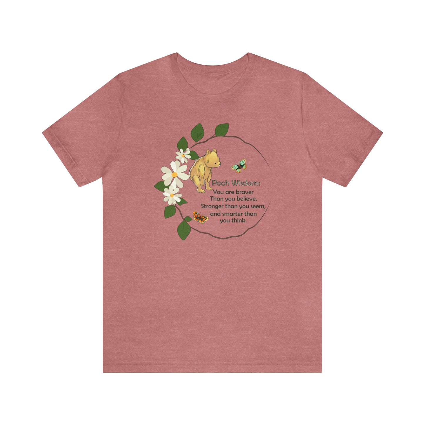 Pooh Bear Classic T-shirt "Pooh Wisdom You Are Stronger Than You Know" - FlooredByArt