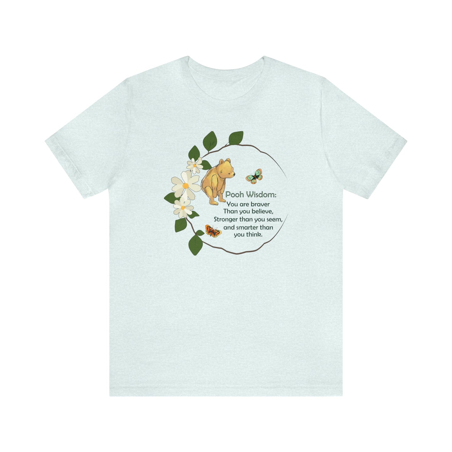 Pooh Bear Classic T-shirt "Pooh Wisdom You Are Stronger Than You Know" - FlooredByArt