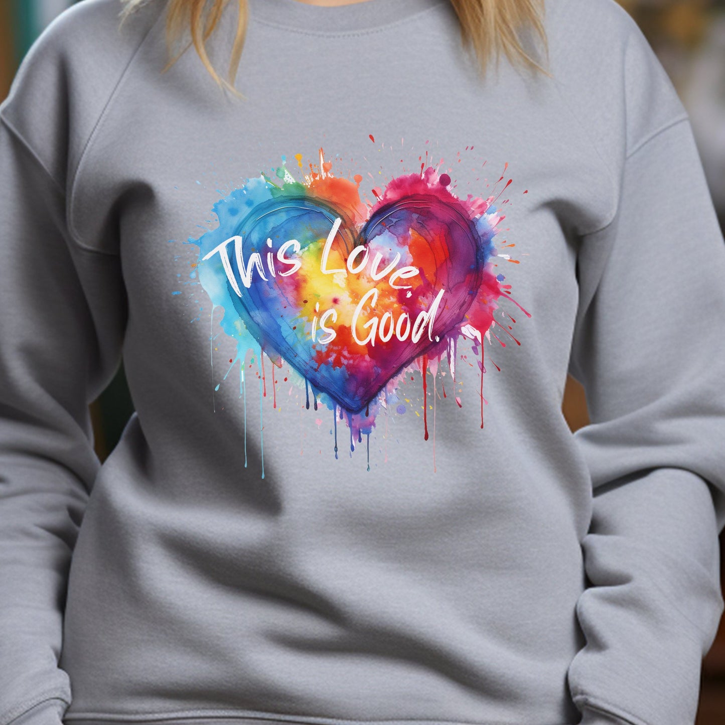 Rainbow Heart Sweatshirt: 'This Love, is Good', Wearable Watercolor Art - FlooredByArt